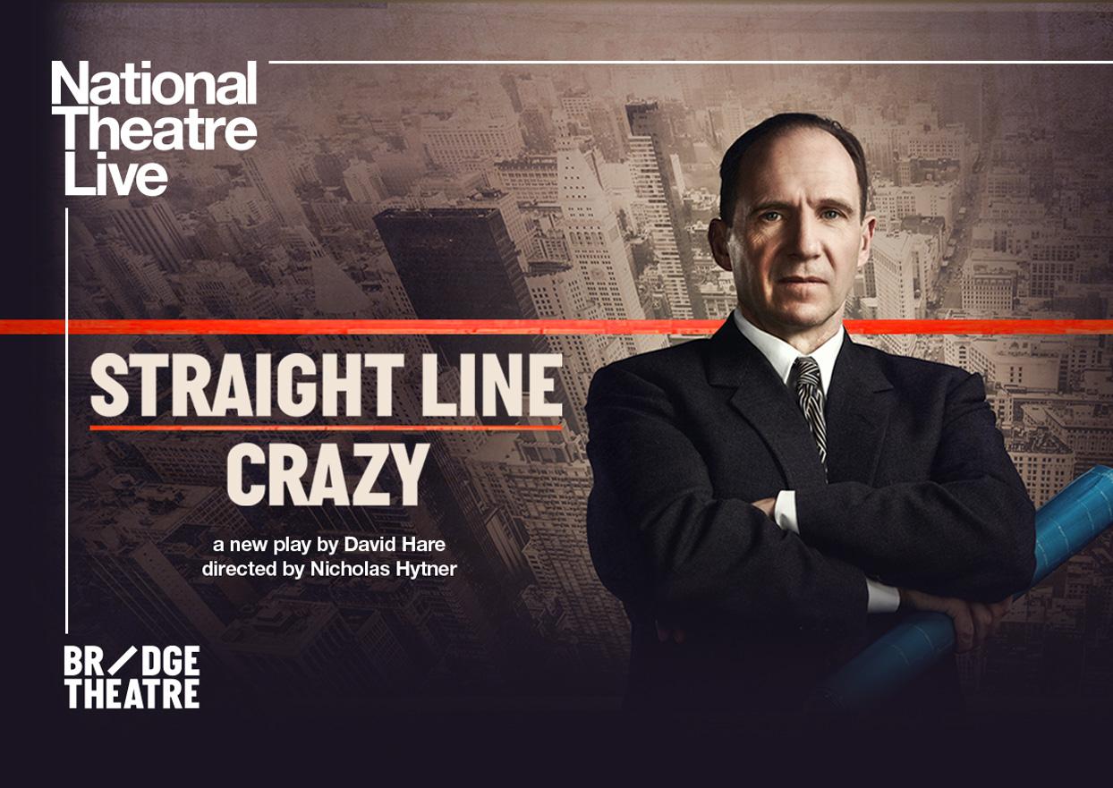 National Theatre Live: Straight Line Crazy
