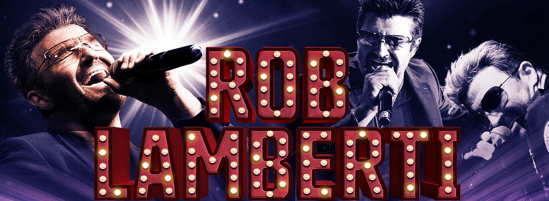 Robert Lamberti – A Celebration of the Songs and Music of George Michael
