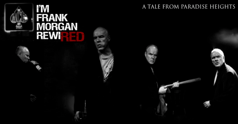 I’m Frank Morgan-RewiRED: A Tale from Paradise Heights