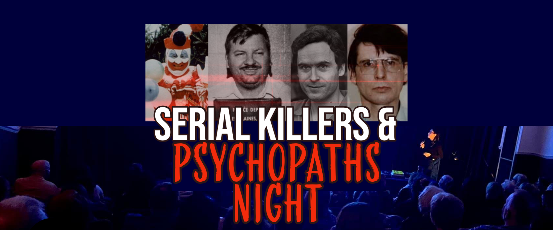 Serial Killers and Psychopaths Night