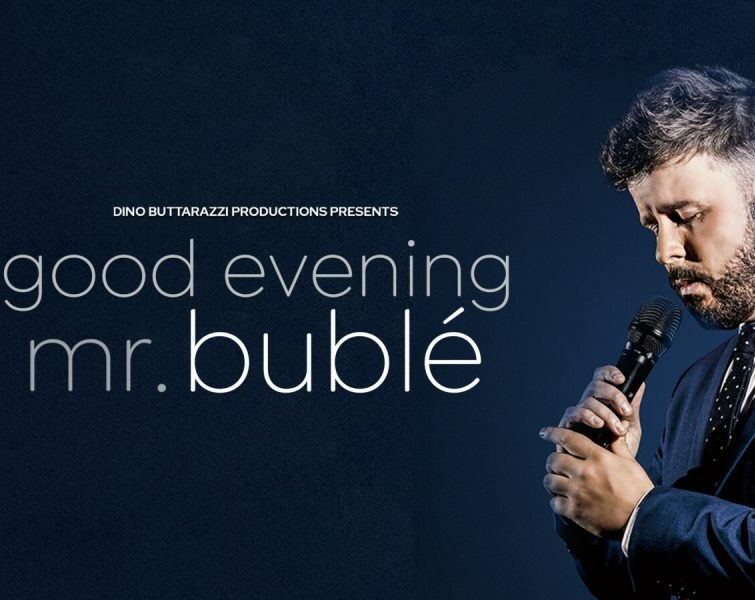 Good Evening Mr. Bublé