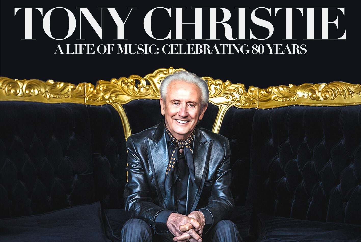Tony Christie – A Life of Music: Celebrating 80 Years