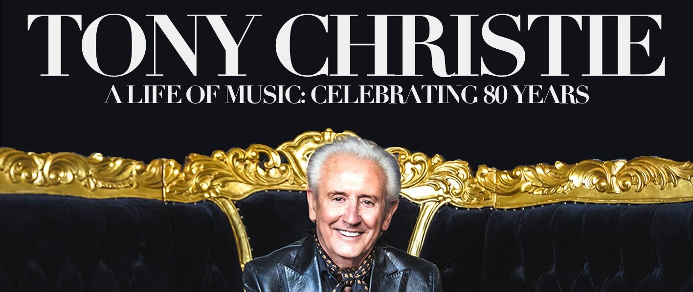 Tony Christie – A Life of Music: Celebrating 80 Years