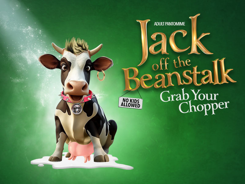 Jack Off The Beanstalk – Adults Only Pantomime