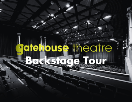 Gatehouse Theatre Tour