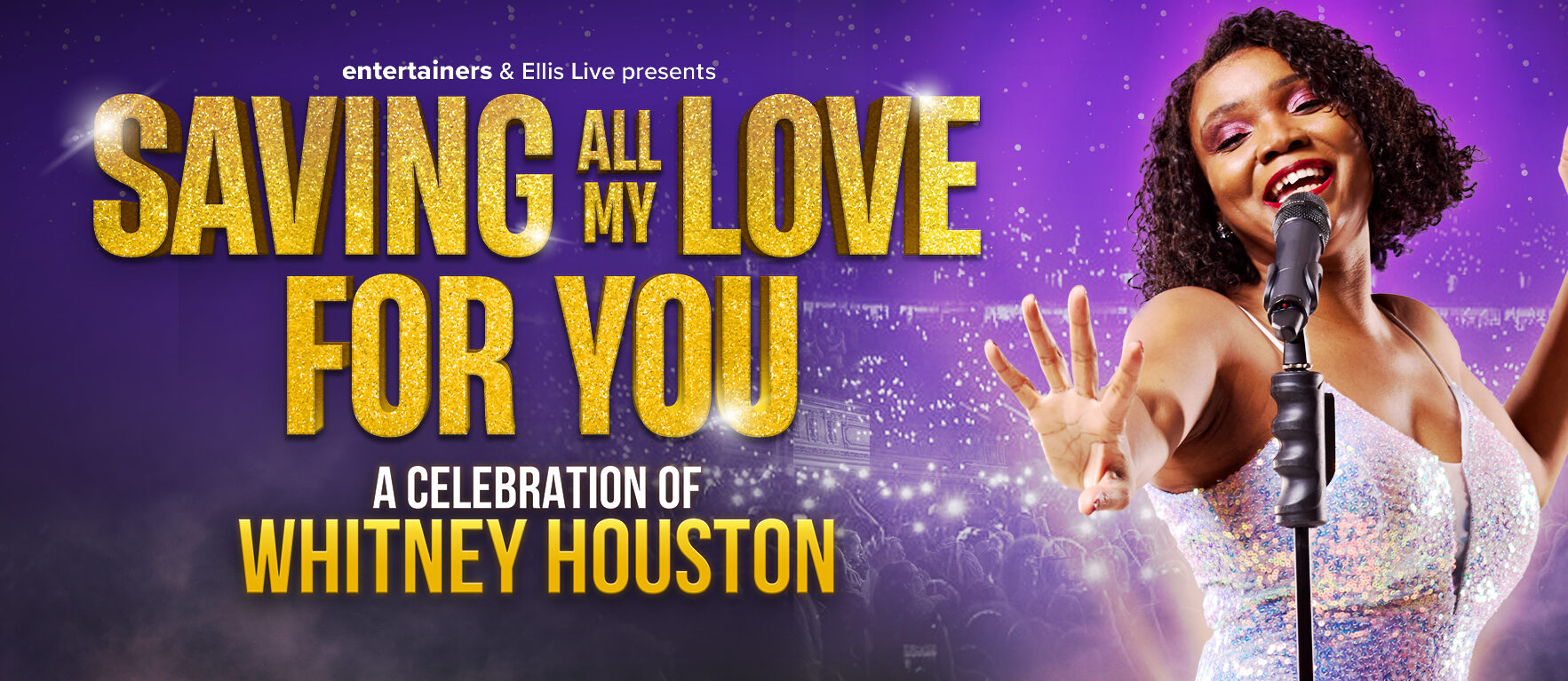 Saving All My Love For You – A Celebration of Whitney Houston