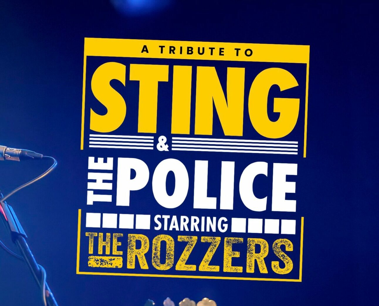 A Tribute to Sting & The Police starring The Rozzers