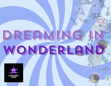 Stafford School of Dance Present: Dreaming in Wonderland