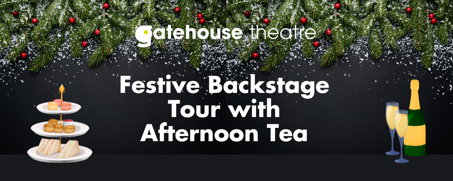 Festive Theatre Tour & Afternoon Tea