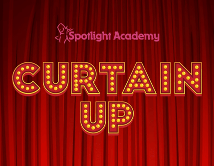 Spotlight Academy presents Curtain Up