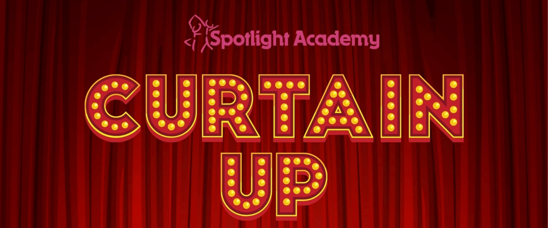 Spotlight Academy presents Curtain Up